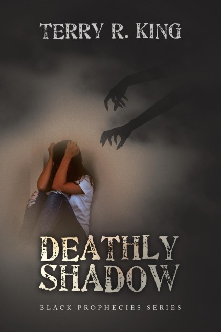 DEATHLY SHADOW: BLACK PROPHECIES SERIES
