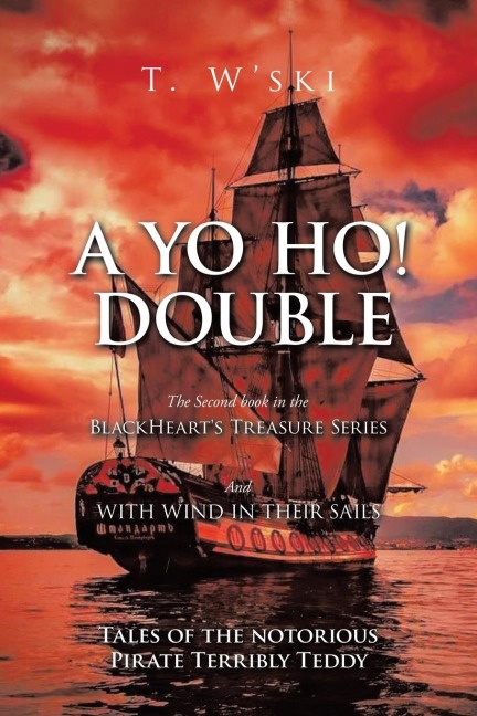 A YO HO! DOUBLE: BLACKHEARTS TREASURE II And  WITH WIND IN THEIR SAILS