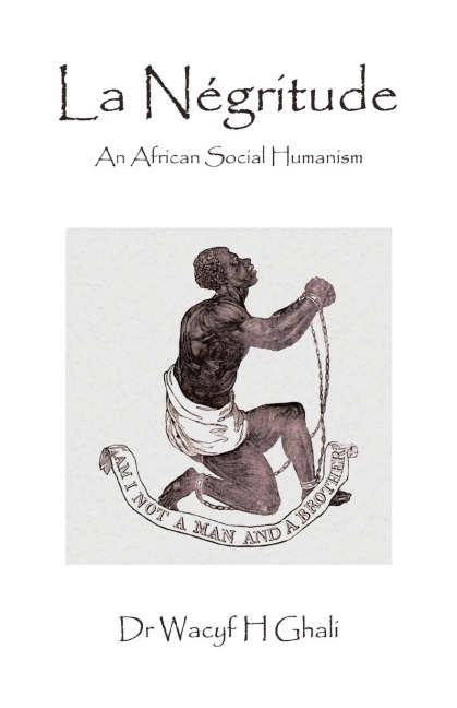 La Négritude: An African Social Humanism