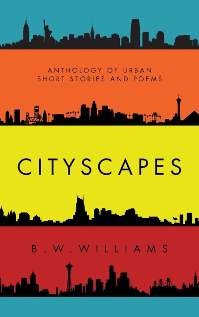 CITYSCAPES: Anthology of Urban short stories and poems