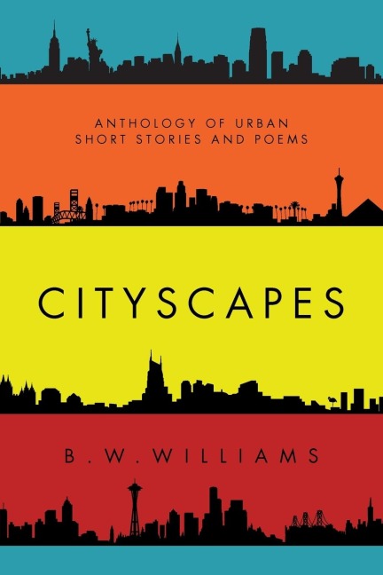 CITYSCAPES: Anthology of Urban short stories and poems