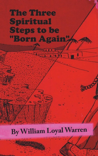 The Three Spiritual Steps to be "Born Again"