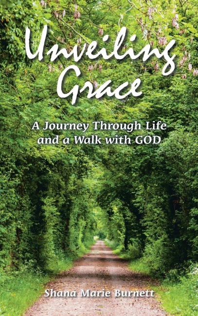 Unveiling Grace: A Journey Through Life and a Walk with GOD