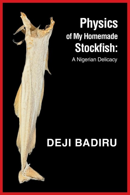 Physics of My Homemade Stockfish: : A Nigerian Delicacy