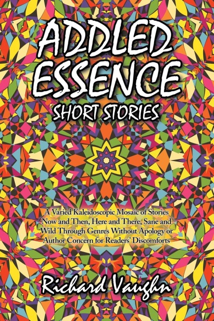 ADDLED ESSENCE: SHORT STORIES