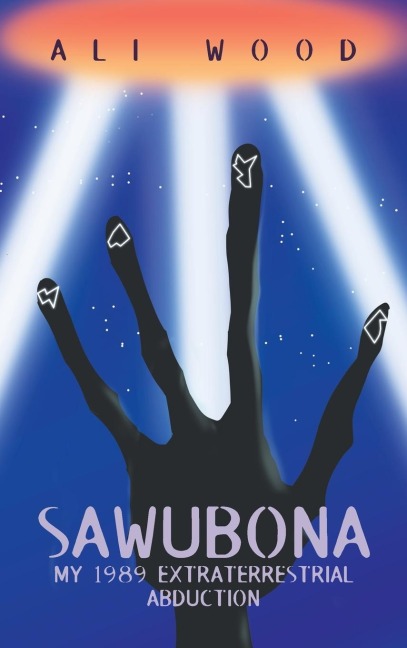 Sawubona: My 1989 Extraterrestrial Abduction