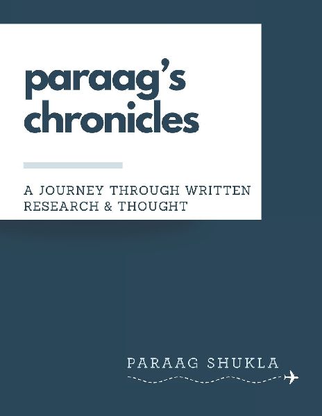 paraag's chronicles: A Journey through written Research & Thought