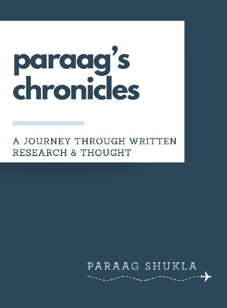 paraag's chronicles: A Journey through written Research & Thought