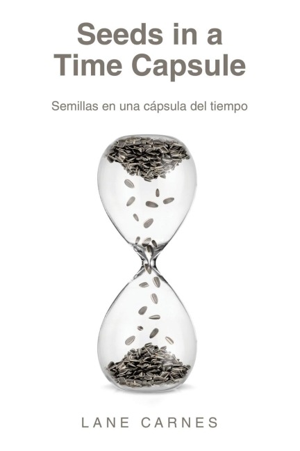 Seeds in a Time Capsule: Semillas en una cápsula del tiempo