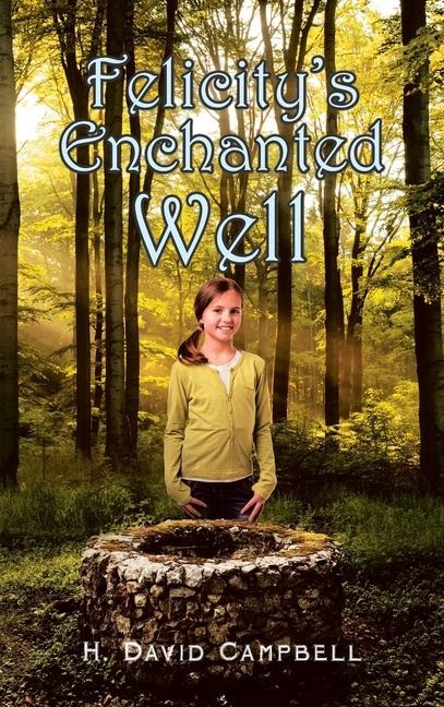Felicity's Enchanted Well