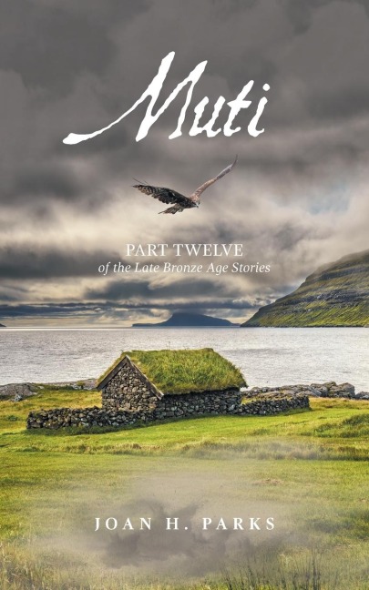 Muti: Part Twelve of the Late Bronze Age Stories