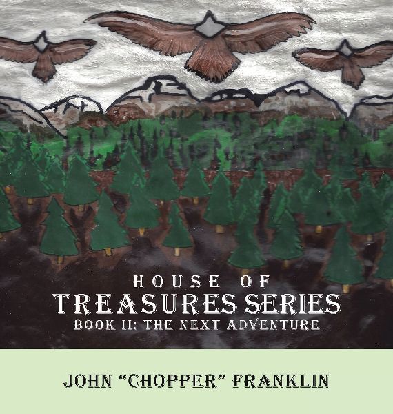 House Of Treasures Series: Book II: The Next Adventure