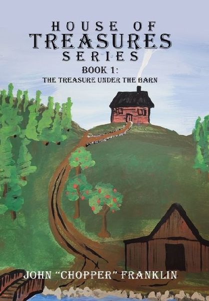 The House Of Treasures Series: BOOK 1: The Treasure Under the Barn
