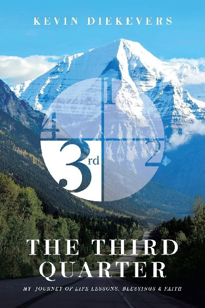 The Third Quarter: My Journey of Life Lessons, Blessings & Faith