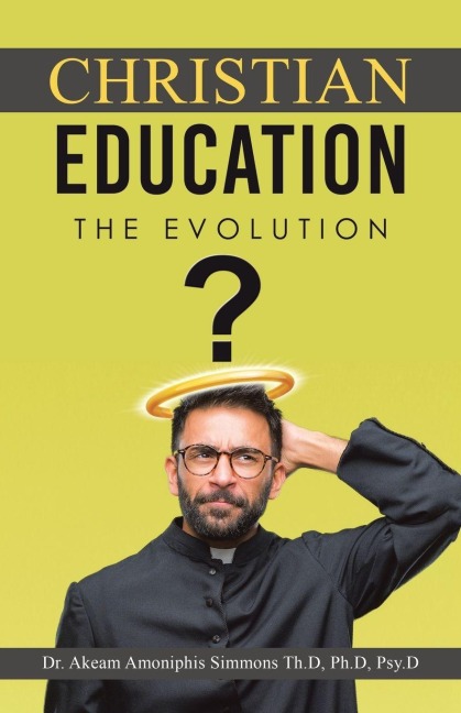 CHRISTIAN EDUCATION: The Evolution