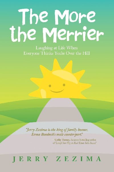 The More the Merrier: Laughing at Life When Everyone Thinks You're Over the Hill