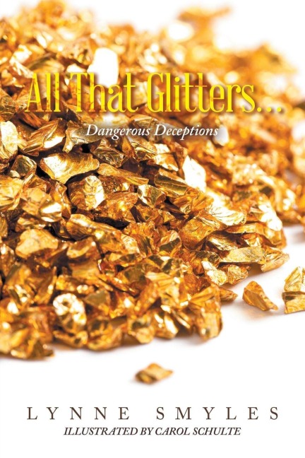 All That Glitters...: Dangerous Deceptions