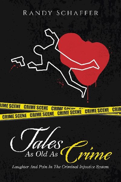 Tales As Old As Crime: Laughter And Pain In The Criminal Injustice System