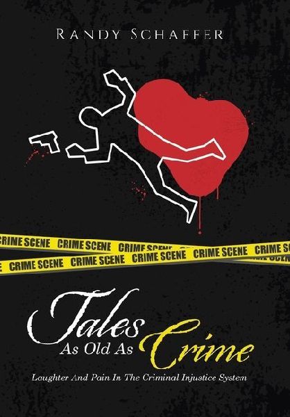 Tales As Old As Crime: Laughter And Pain In The Criminal Injustice System
