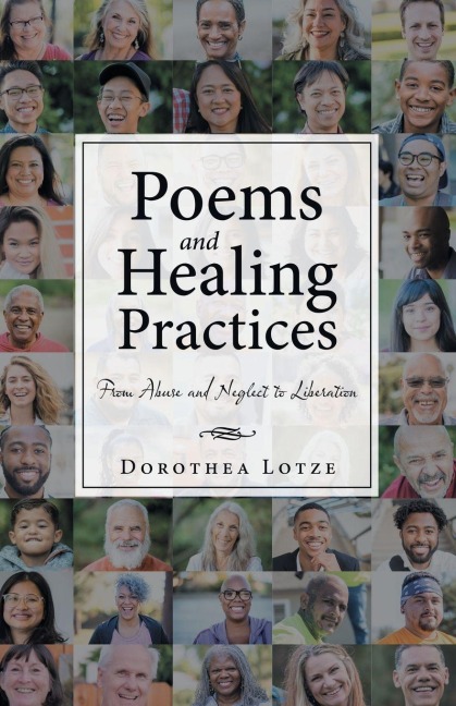 Poems and Healing Practices: From Abuse and Neglect to Liberation