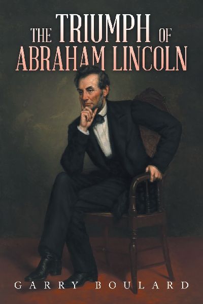 The Triumph of Abraham Lincoln