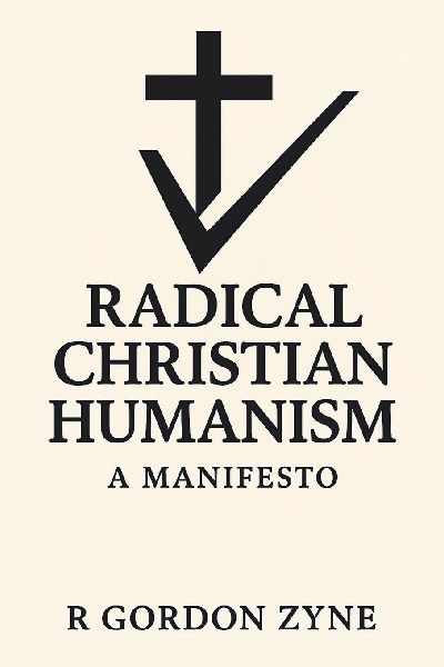 Radical Christian Humanism: A Manifesto
