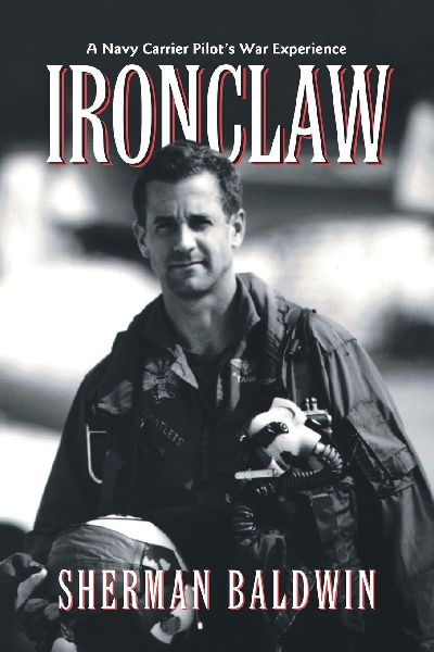 IRONCLAW: A Navy Carrier Pilots War Experience