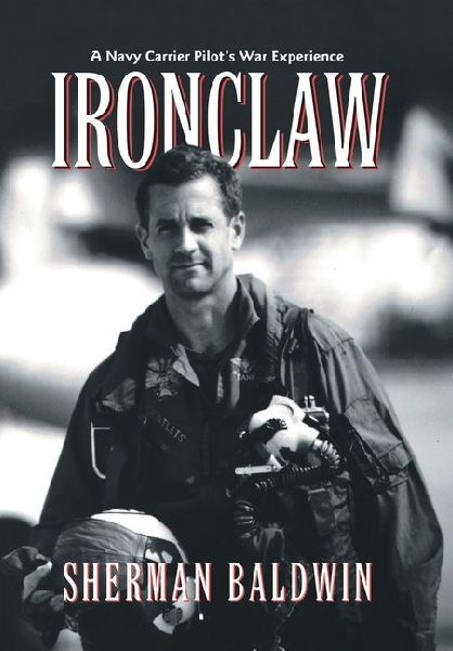 Ironclaw: A Navy Carrier Pilot's War Experience
