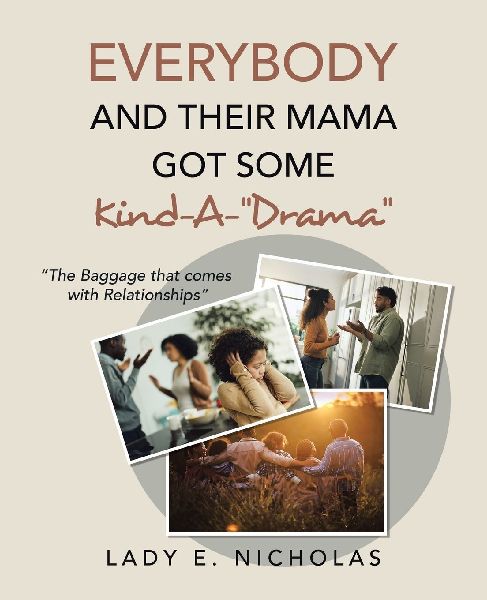 Everybody And Their Mama Got Some Kind-A-Drama: The Baggage that comes with Relationships