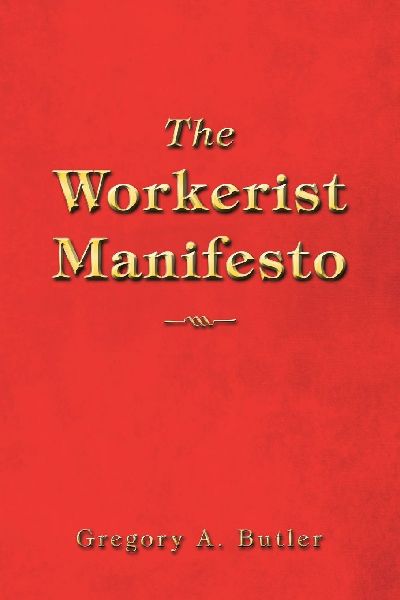 The Workerist Manifesto