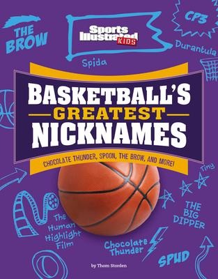 Basketballs Greatest Nicknames: Chocolate Thunder, Spoon, the Brow, and More!