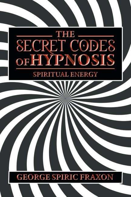 The Secret Codes of Hypnosis: Spiritual Energy