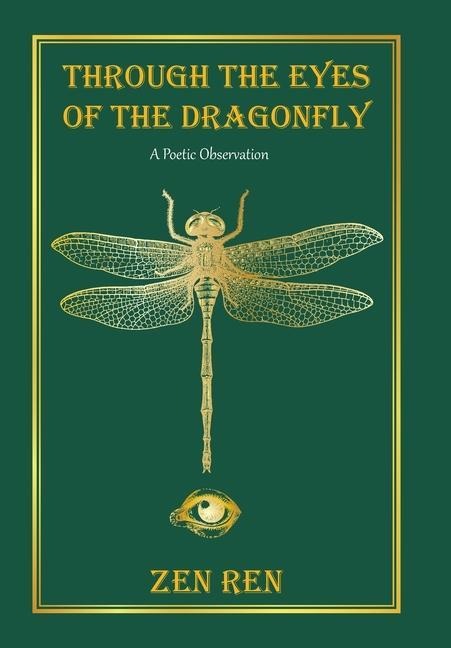 Through the Eyes of the Dragonfly: A Poetic Observation
