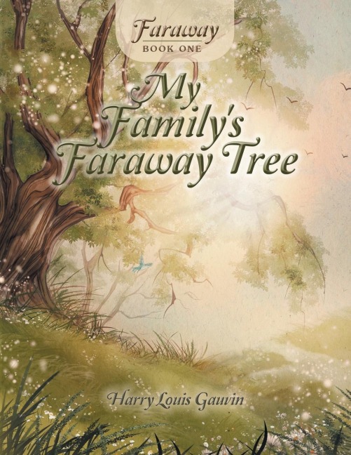 Faraway: Book One: My Familys Faraway Tree