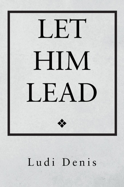 Let Him  Lead