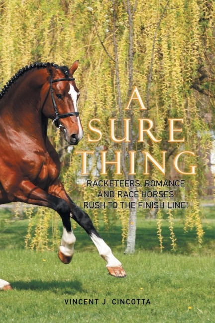 A Sure Thing: Racketeers, Romance, and Race Horses Rush to the Finish Line!