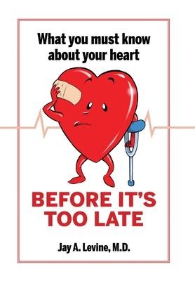 What You Must Know About Your Heart Before Its Too Late