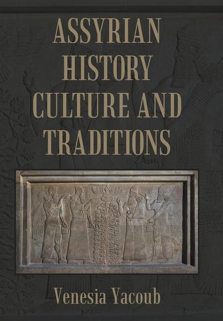 Assyrian History Culture and Traditions