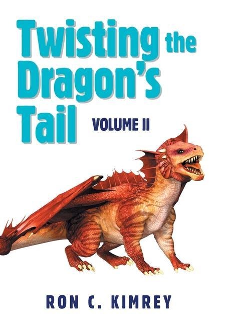 Twisting the Dragon's Tail: Volume Ii