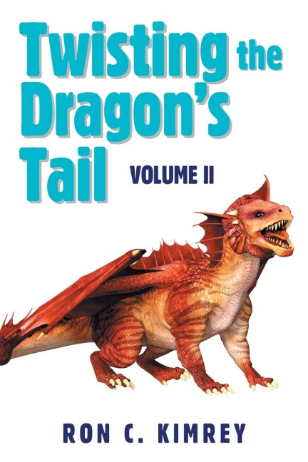 Twisting the Dragon's Tail: Volume Ii