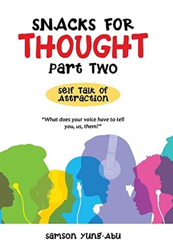 Snacks for Thought Part Two Self Talk of Attraction