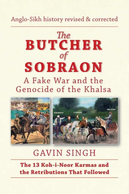 The Butcher of Sobraon: A Fake War and the Genocide of Khalsa