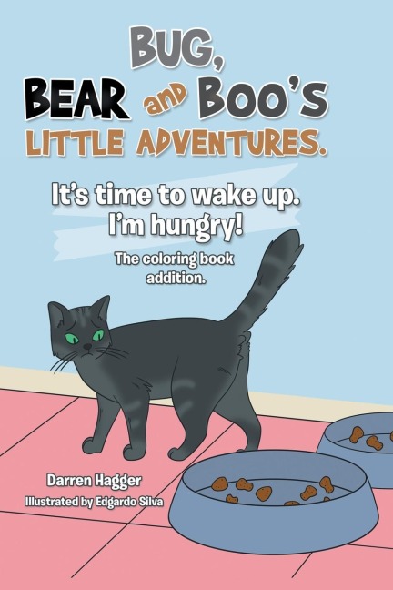 Its Time to Wake Up. Im Hungry!