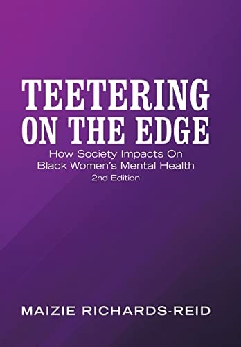 Teetering on the Edge How Society Impacts on Black Women's Mental Health 2Nd Edition