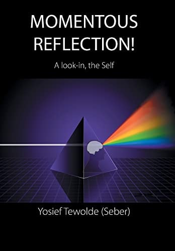 Momentous Reflection! A Look-In, the Self