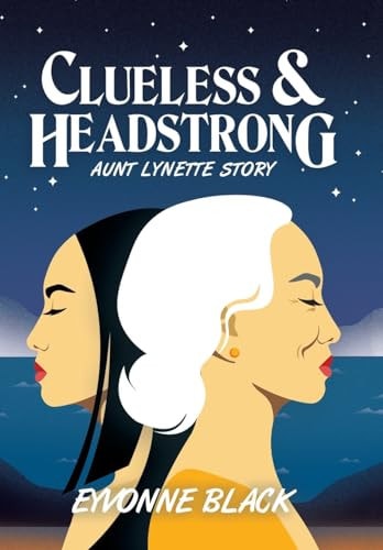Clueless and Headstrong Aunt Lynette Story