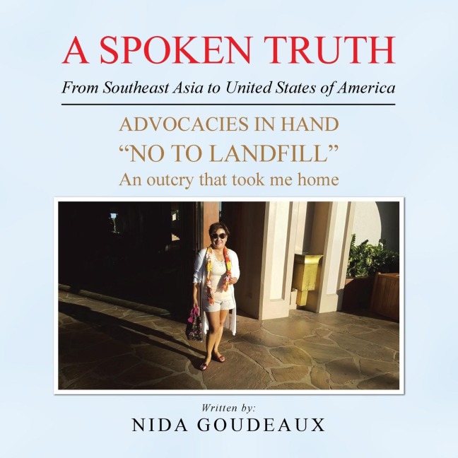 A Spoken Truth from Southeast Asia to United States of America: Advocacies in Hand                                                                        No to Landfill           an Outcry That Took Me Home