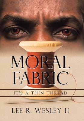 Moral Fabric: Its a Thin Thread