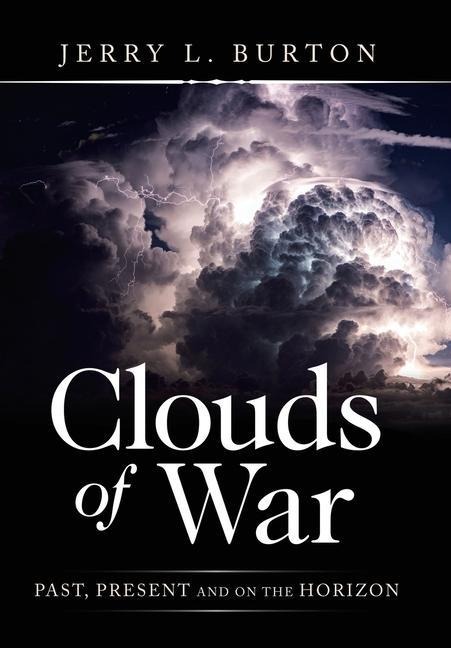 Clouds of War: Past, Present and on the Horizon