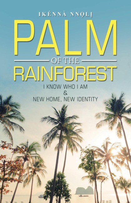 Palm of the Rainforest: I Know Who I Am  &  New Home, New Identity